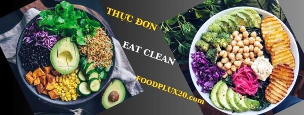 Chế Độ Ăn Eat Clean Là Gì? Tìm Hiểu Nguyên Tắc Và Lợi Ích Của Thực Đơn Eat Clean Chế Độ Ăn Eat Clean Là Gì Tìm Hiểu Nguyên Tắc Và Lợi Ích Của Thực Đơn Eat Clean